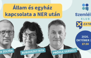 Állam és egyház kapcsolata a NER után – Rubovszky Rita, Tarr Zoltán és Prőhle Gergely a Szemlélek Klubban – TELT HÁZ!